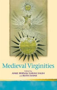 Book Cover for Medieval Virginities by Anke Bernau, Sarah Salih, Ruth Evans