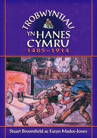 Book Cover for Trobwyntiau Yn Hanes Cymru 1485-1914 by Stuart Broomfield, Euryn MadocJones