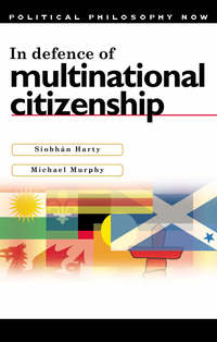 Book Cover for In Defence of Multinational Citizenship by Siobhán Harty, Michael Murphy