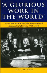 Book Cover for 'A Glorious Work in the World' by David Ceri Jones