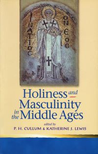 Book Cover for Holiness and Masculinity in the Middle Ages by P H Cullum, Katherine J Lewis