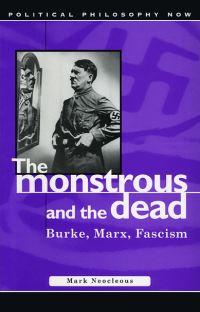 Book Cover for The Monstrous and the Dead by Mark Neocleous