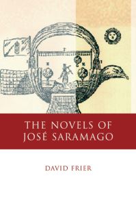 Book Cover for The Novels of José Saramago by David Gibson Frier
