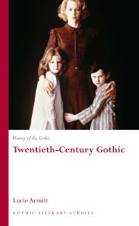 Book Cover for History of the Gothic. Vol. 3 Twentieth-Century Gothic by Lucie Armitt