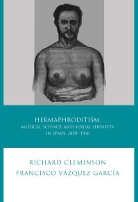 Book Cover for Hermaphroditism, Medical Science and Sexual Identity in Spain, 1850-1960 by Richard Cleminson, Francisco Vázquez García