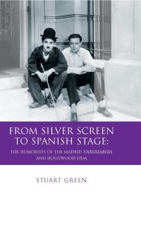 Book Cover for From Silver Screen to Spanish Stage by Stuart Green