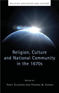 Book Cover for Religion, Culture and National Community in the 1670S by Tony Claydon, Thomas N Corns