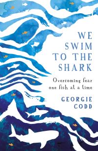 Book Cover for We Swim to the Shark by Georgie Codd
