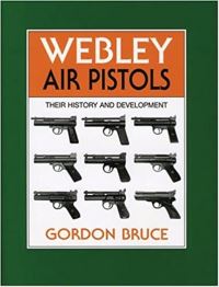 Book Cover for Webley Air Pistols by Gordon Bruce