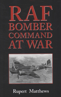 Book Cover for RAF Bomber Command at War by Rupert Matthews