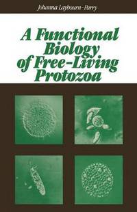 Book Cover for A Functional Biology of Free-Living Protozoa by Johanna LaybournParry