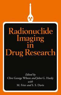 Book Cover for Radionuclide Imaging in Drug Research by Clive George Wilson, John G Hardy
