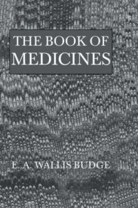 Book Cover for The Book of Medicines by E A Wallis Budge
