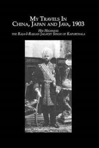 Book Cover for My Travels in China, Japan and Java, 1903 by Jagatjit Singh
