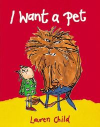 Book Cover for I Want a Pet by Lauren Child