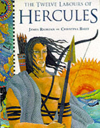 Book Cover for The Twelve Labours of Hercules by James Riordan, Christina Balit