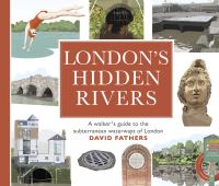 Book Cover for London's Hidden Rivers by David Fathers
