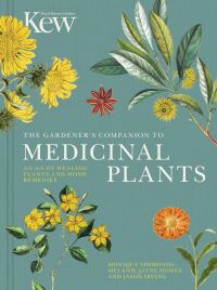 Book Cover for The Gardener's Companion to Medicinal Plants by Monique S J Simmonds, MelanieJayne Howes, Jason Irving