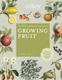 Book Cover for The Kew Gardener's Guide to Growing Fruit by Kay Maguire, Kew Royal Botanic Gardens