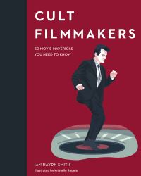 Book Cover for Cult Filmmakers by Ian Haydn Smith