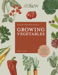 Book Cover for The Kew Gardener's Guide to Growing Vegetables by Hélèna Dove, Kew Royal Botanic Gardens