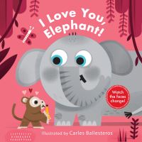 Book Cover for I Love You, Elephant! by Carles Ballesteros