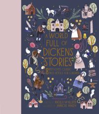 Book Cover for A World Full of Dickens Stories by Angela McAllister, Charles Dickens