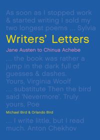 Book Cover for Writers' Letters by Michael Bird, Orlando Bird