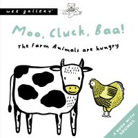 Book Cover for Moo, Cluck, Baa! The Farm Animals Are Hungry by Surya Sajnani