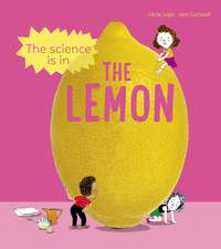 Book Cover for The Science Is in the Lemon by Cécile Jugla, Jack Guichard