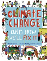 Book Cover for Climate Change and How We'll Fix It by Alice Harman