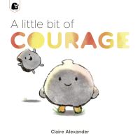 Book Cover for A Little Bit of Courage by Claire Alexander
