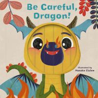Book Cover for Be Careful, Dragon! by Carly Madden