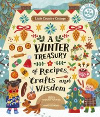 Book Cover for A Winter Treasury of Recipes, Crafts and Wisdom by Angela FerraroFanning