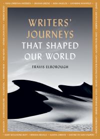Book Cover for Writers' Journeys That Shaped Our World by Travis Elborough