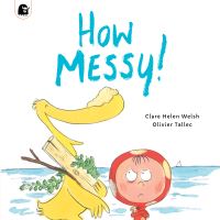 Book Cover for How Messy! by Clare Helen Welsh