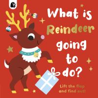 Book Cover for What Is Reindeer Going to Do? by Carly Madden