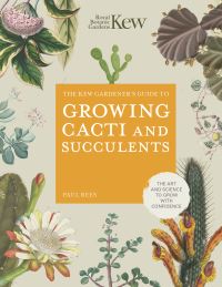 Book Cover for The Kew Gardener's Guide to Growing Cacti and Succulents by Paul Rees, Kew Royal Botanic Gardens