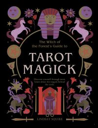 Book Cover for The Witch of the Forest's Guide to Tarot Magick by Lindsay Squire