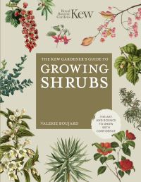 Book Cover for The Kew Gardener's Guide to Growing Shrubs by Valérie Boujard, Kew Royal Botanic Gardens