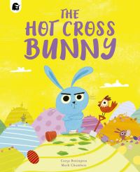 Book Cover for The Hot Cross Bunny by Carys Bexington