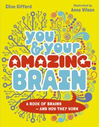Book Cover for You & Your Amazing Brain by Clive Gifford