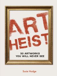 Book Cover for Art Heist by Susie Hodge