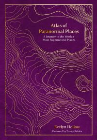 Book Cover for Atlas of Paranormal Places by Evelyn Hollow