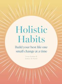 Book Cover for Holistic Habits by Emine Rushton, Jocelyn de Kwant