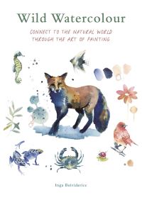 Book Cover for Wild Watercolour by Inga Buividavice