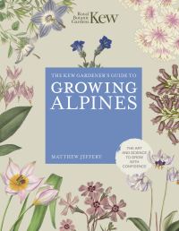Book Cover for The Kew Gardener's Guide to Growing Alpines by Matthew Jeffrey, Kew Royal Botanic Gardens
