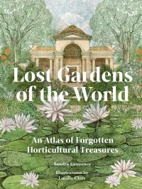 Book Cover for Lost Gardens of the World by Sandra Lawrence
