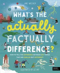 Book Cover for What's the Actually Factually Difference? by Jane Wilsher