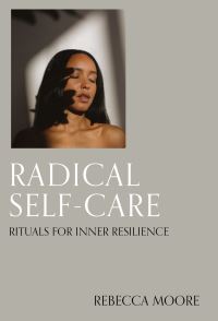 Book Cover for Radical Self-Care by Rebecca Moore